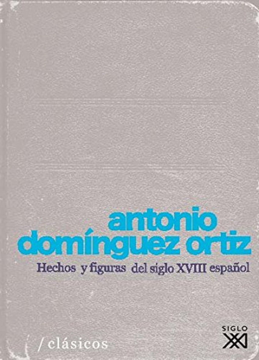 HECHOS Y FIGURAS DEL SIGLO XVIII ESPAÑOL