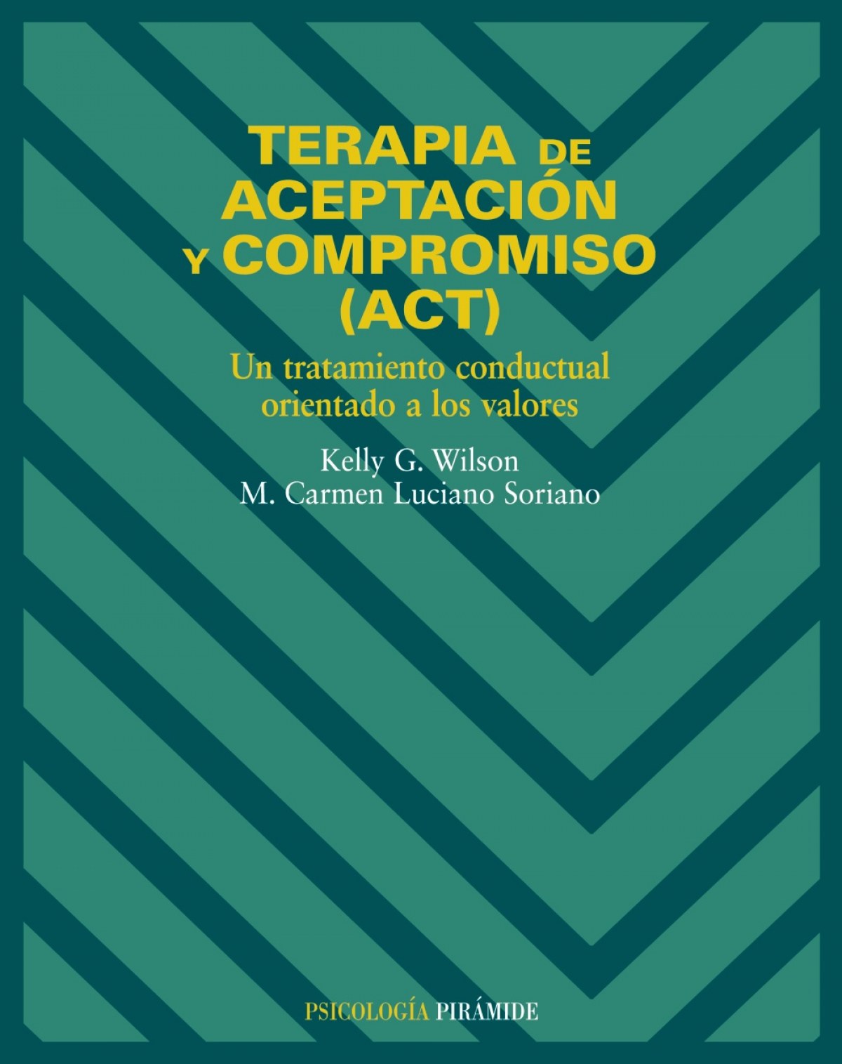 TERAPIA ACEPTACION Y COMPROMISO.(PSICOLOGIA)