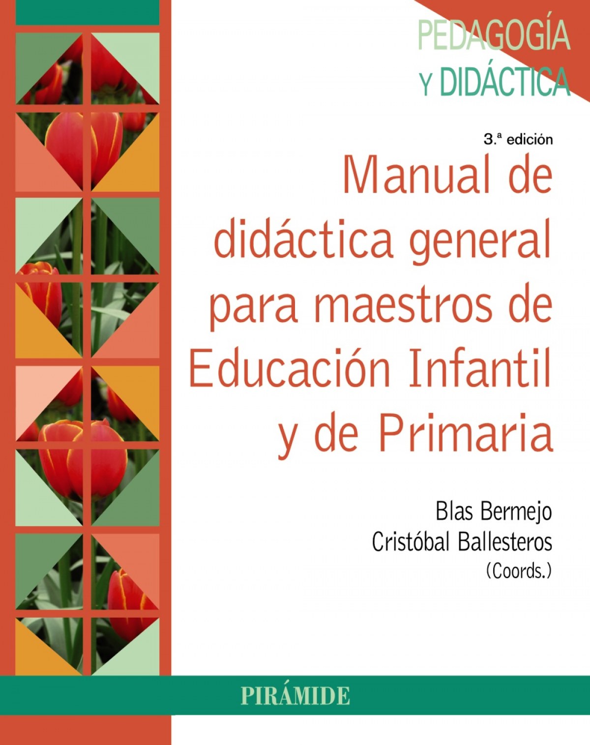 MANUAL DE DIDáCTICA GENERAL PARA MAESTROS DE EDUCACIÓN INFANTIL Y DE PRIMARIA