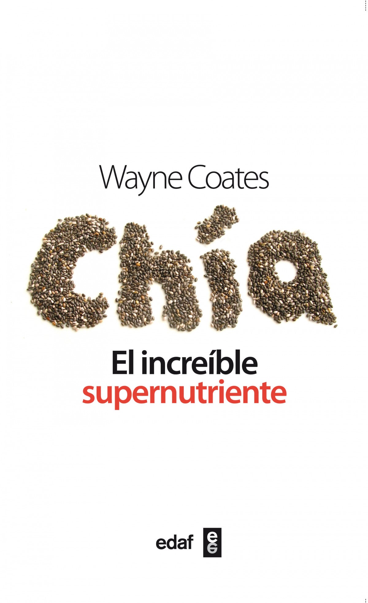 CHIA, EL INCREIBLE SUPERNUTRIENTE