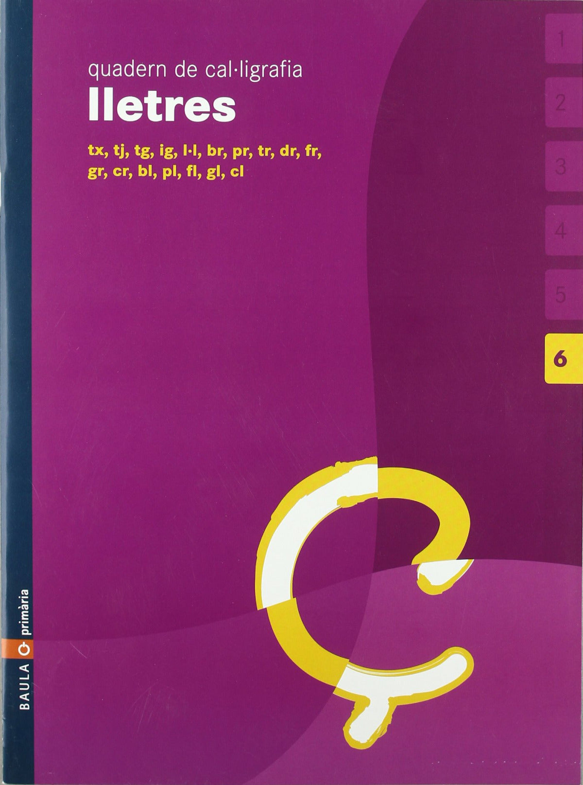 (CAT).(05).6.QUAD.CAL·LIGRAFIA LLETRES (5ANYS) TX-TJ-TQ-IG-