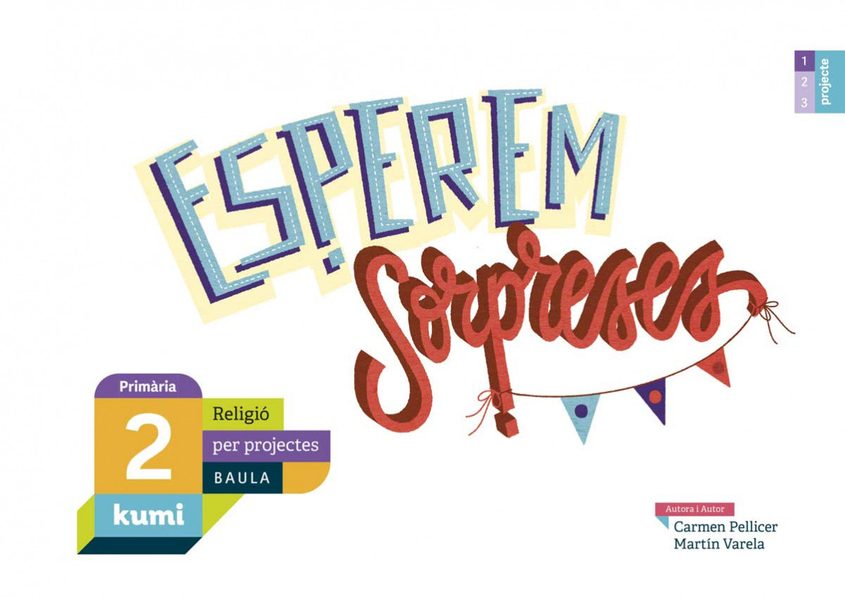 ESPEREM SORPRESES 2N.PRIMARIA. PROJECTE KUMI. RELIGIÓ. CATALUNYA 2019