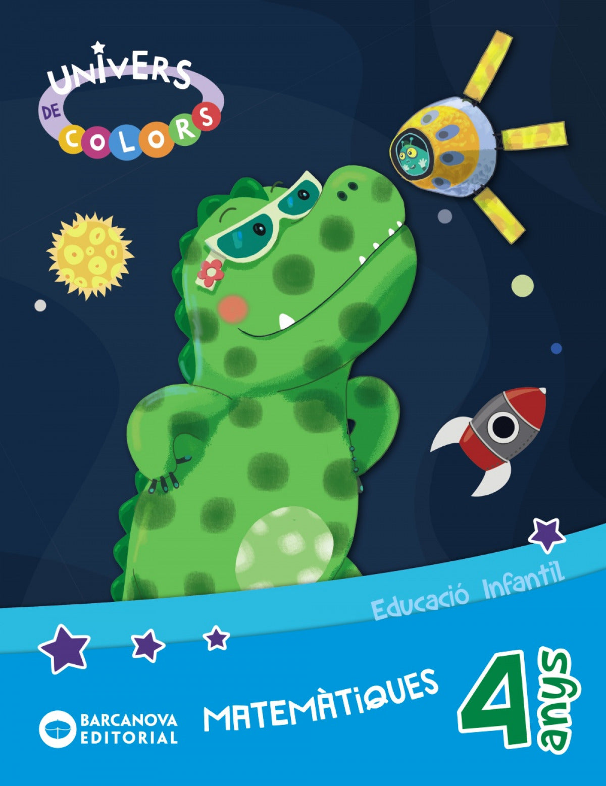 MATEMÀTIQUES 4 ANYS. PROJECTE UNIVERS DE COLORS. CATALUNYA 2019