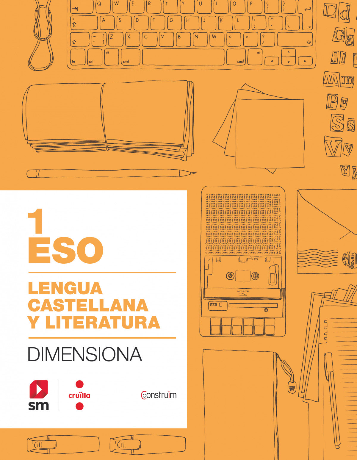 CUADERNO LENGUA CASTELLANA 1ºESO. CONSTRUÏM. CATALUNYA 2019