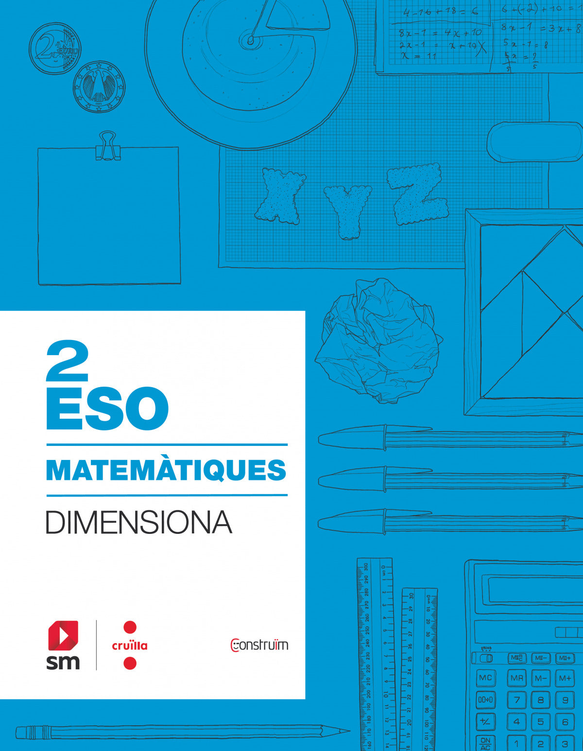 QUADERN MATEMÀTIQUES 2N ESO. CONSTRUÏM. CATALUNYA 2019
