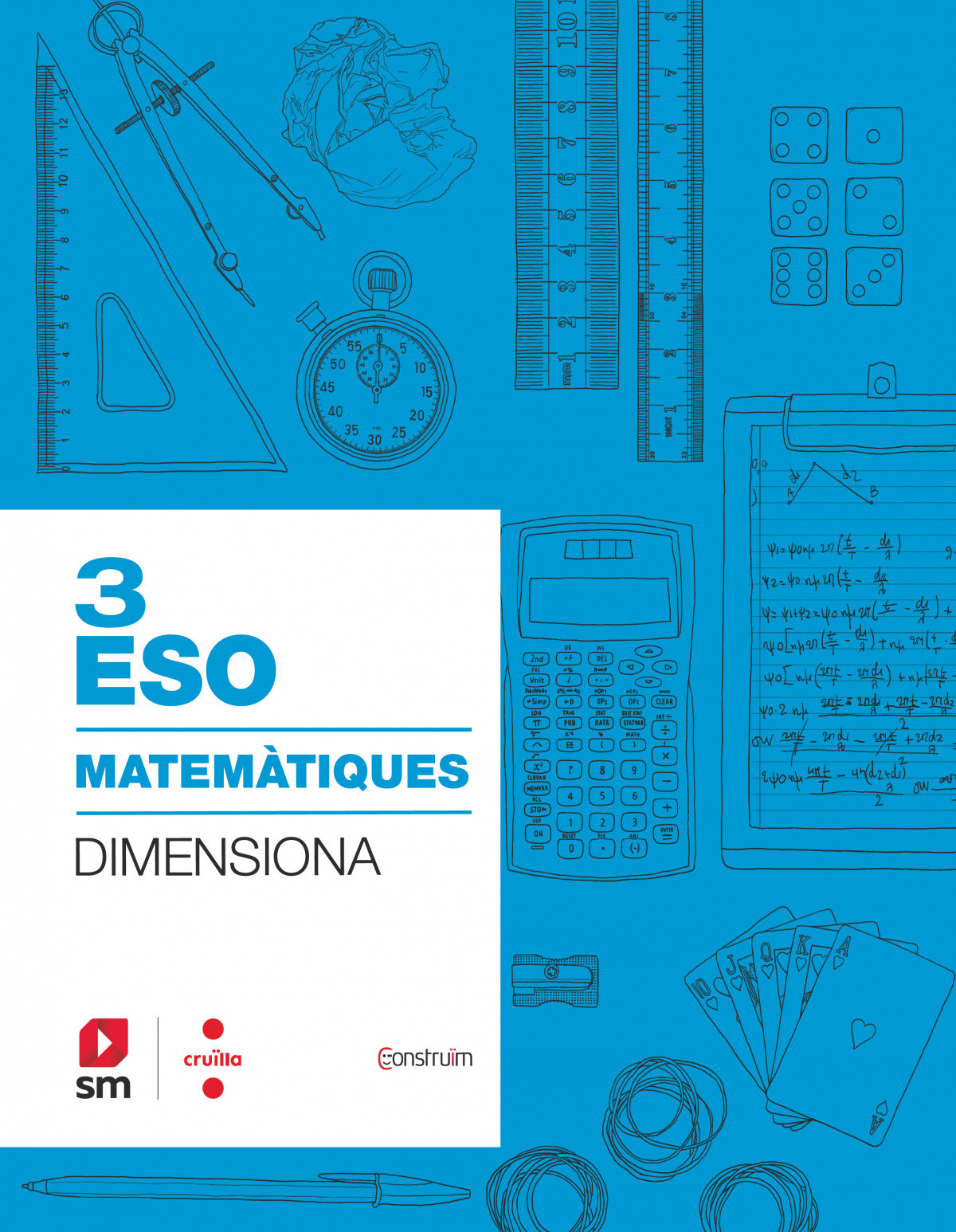 QUADERN MATEMÀTIQUES 3R ESO. CONSTRUÏM. CATALUNYA 2019