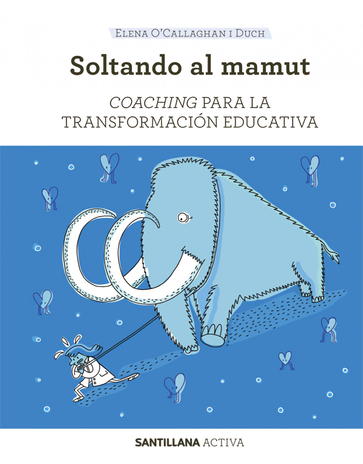 SANTILLANA ACTIVA COACHING PARA LA TRANSFORMACIÓN EDUCATIVA