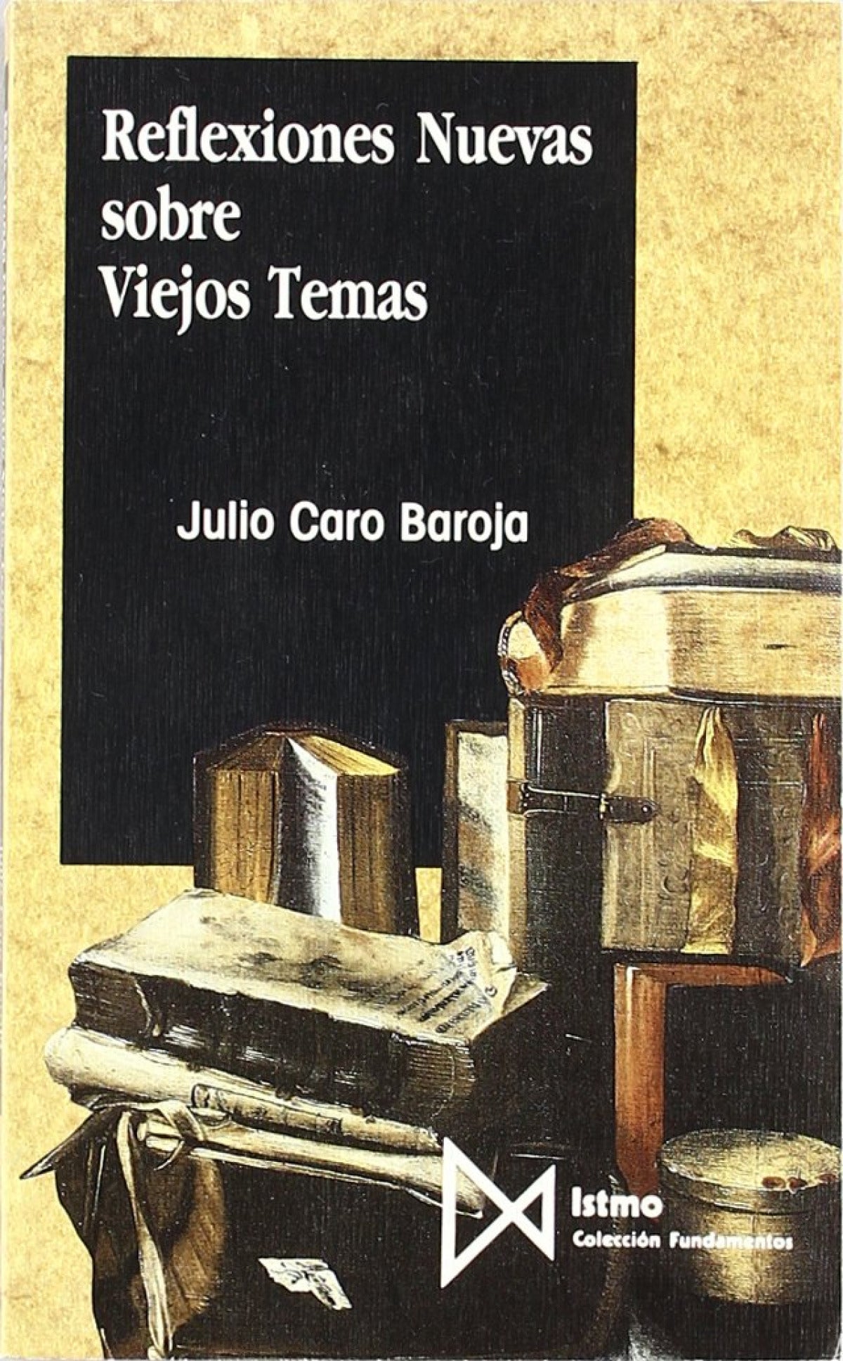 Reflexiones Nuevas sobre Viejos Temas