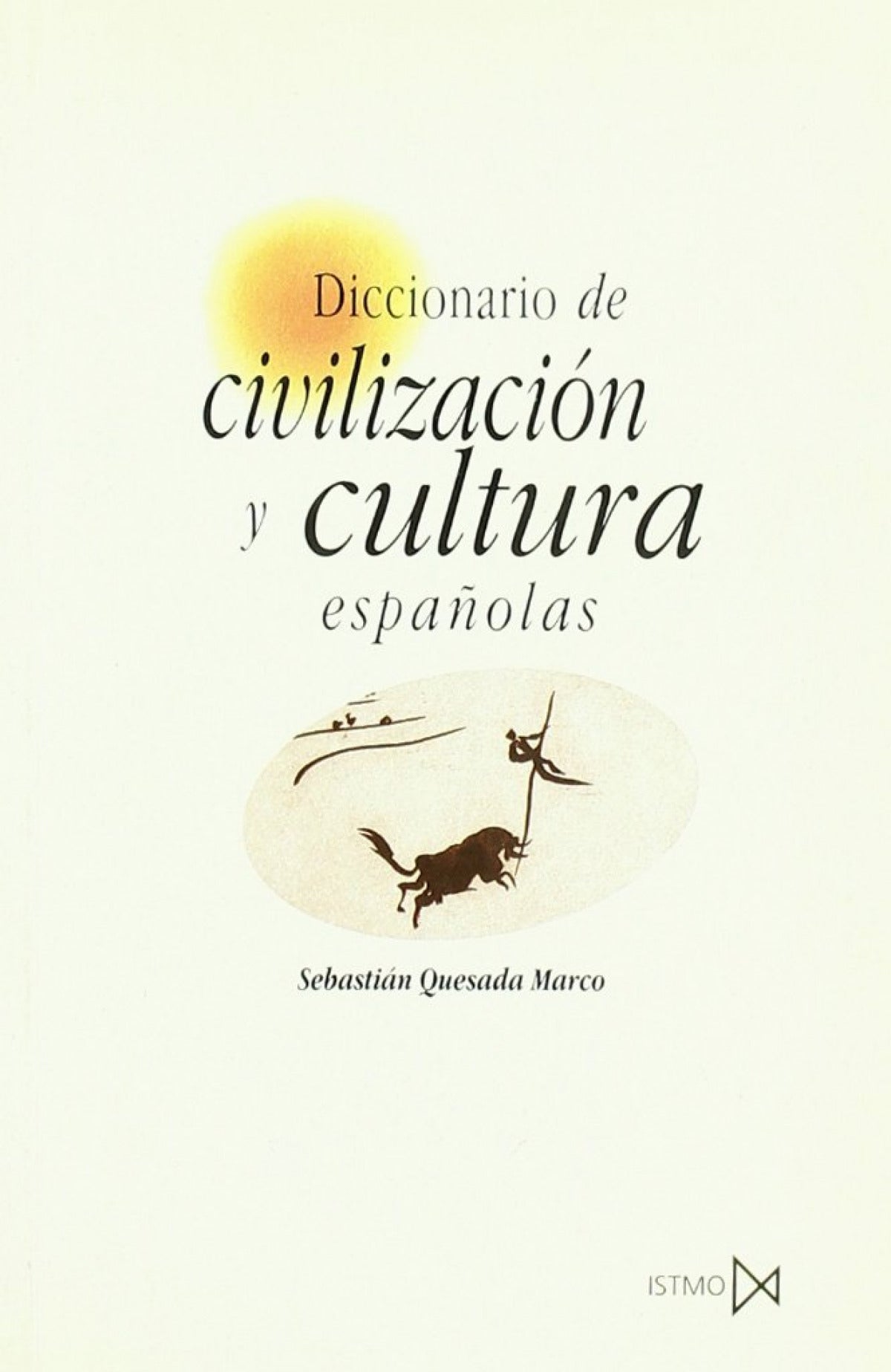 Diccionario de civilizaci?n y cultura espa?olas