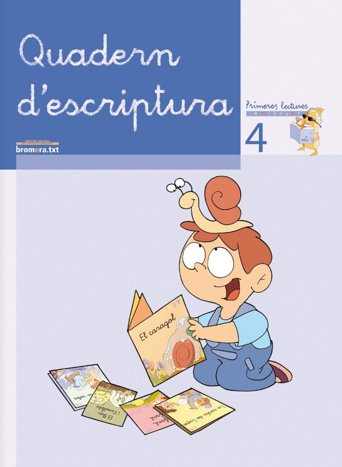 ESCRIPTURA 4 'MICALET' PRIMERES LECTURES