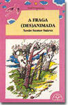 A fraga (des)animada