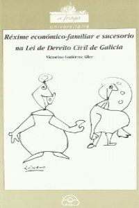 Réxime económico-familiar e sucesorio na Lei de Dereito Civil en Galicia
