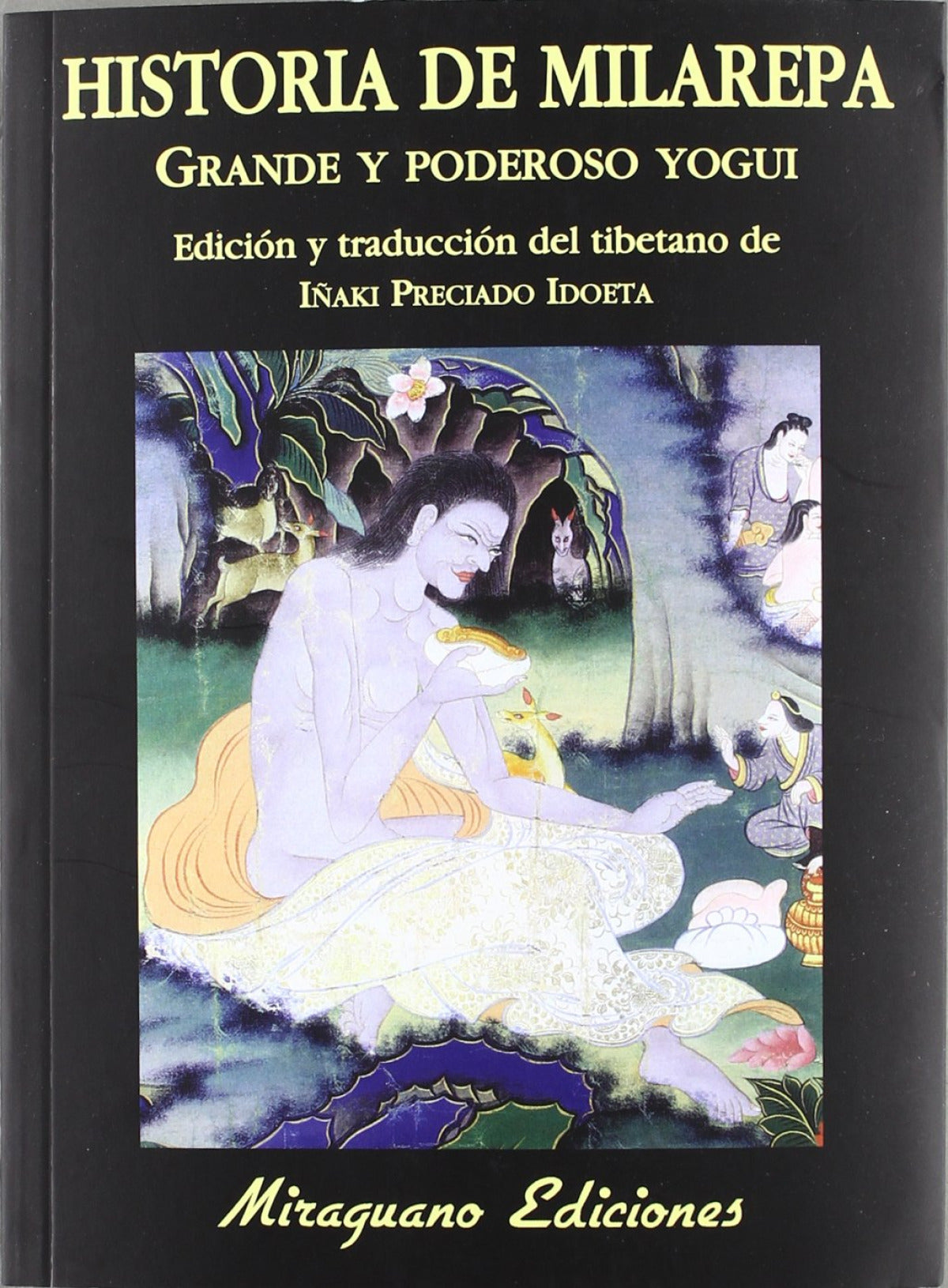 Historia de Milarepa, grande y poderoso yogui