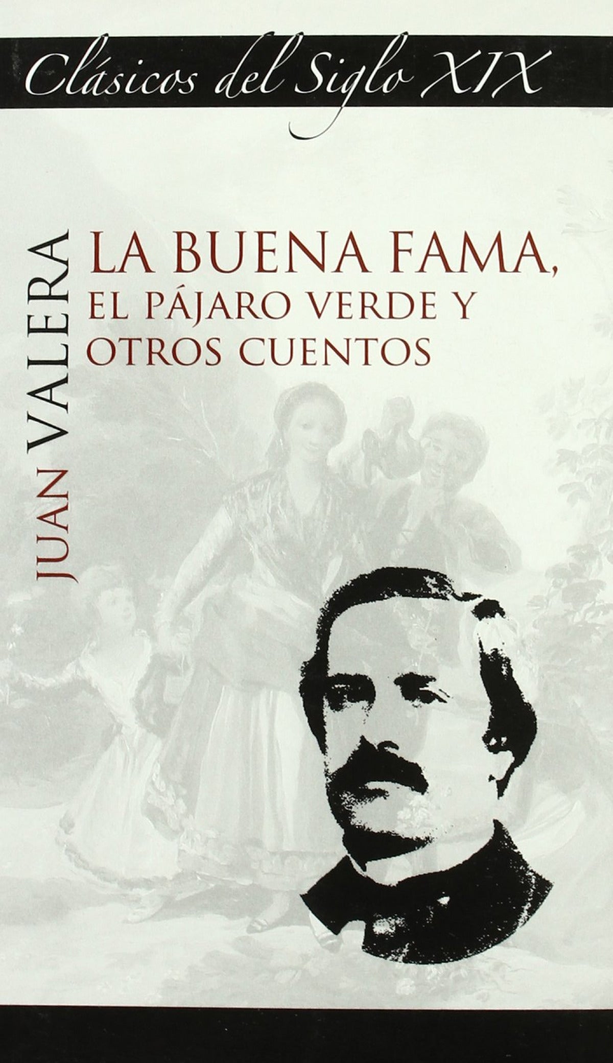 La buena fama, el pájaro verde y otros cuentos