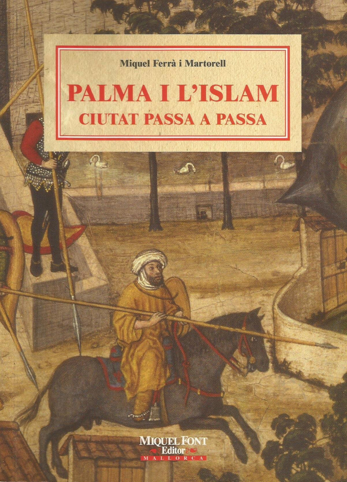 PALMA I L'ISLAM -CIUTAT PASSA A PASSA-