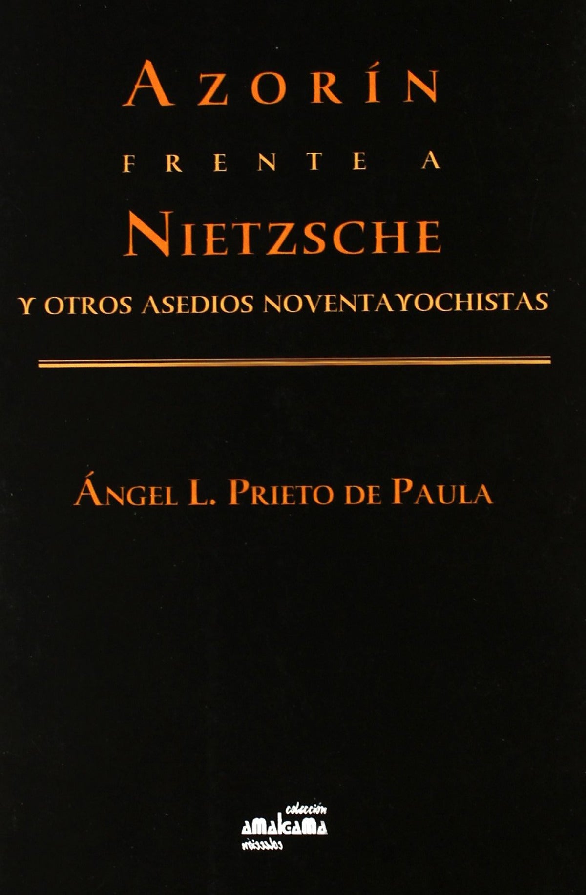 Azorín frente a Nietzsche y otros ensayos noventayochistas