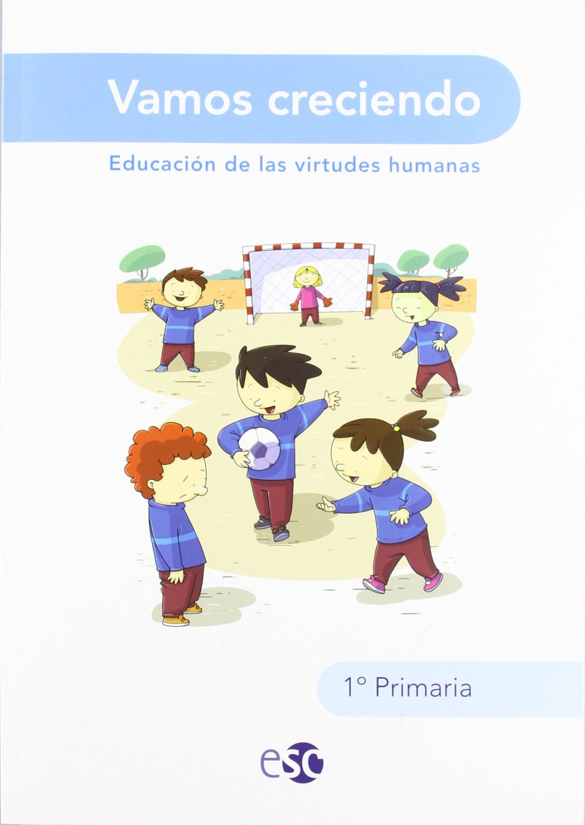 (09).VAMOS CRECIENDO 1ºPRIMARIA (ED.VIRTUDES HUMANAS)