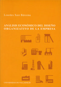 Análisis Económico Del Diseño Organizativo De La Empresa. Una Aplicación Emp¡rica