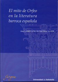 Mito De Orfeo En La Literatura Barroca Española, El