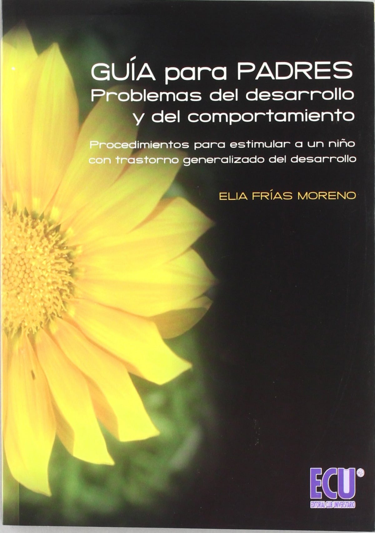 Guía para padres: problemas del desarrollo y del comportamiento