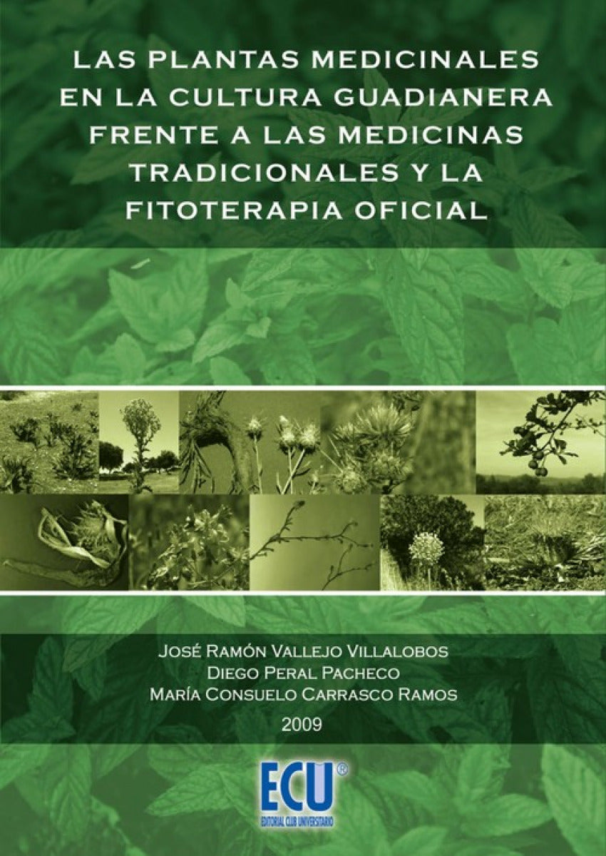 Las plantas medicinales en la cultura Guadianera frente a las medicinas tradicionales y la fitoterapia oficial