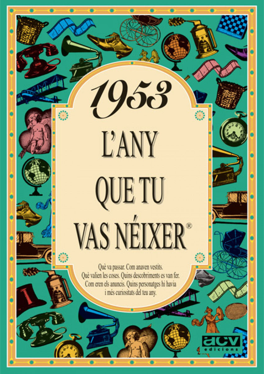 1953.L'any que tu vas néixer