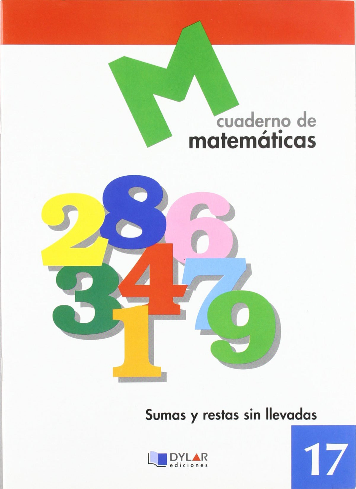 Matemáticas 17 - Sumas y restas sin llevadas