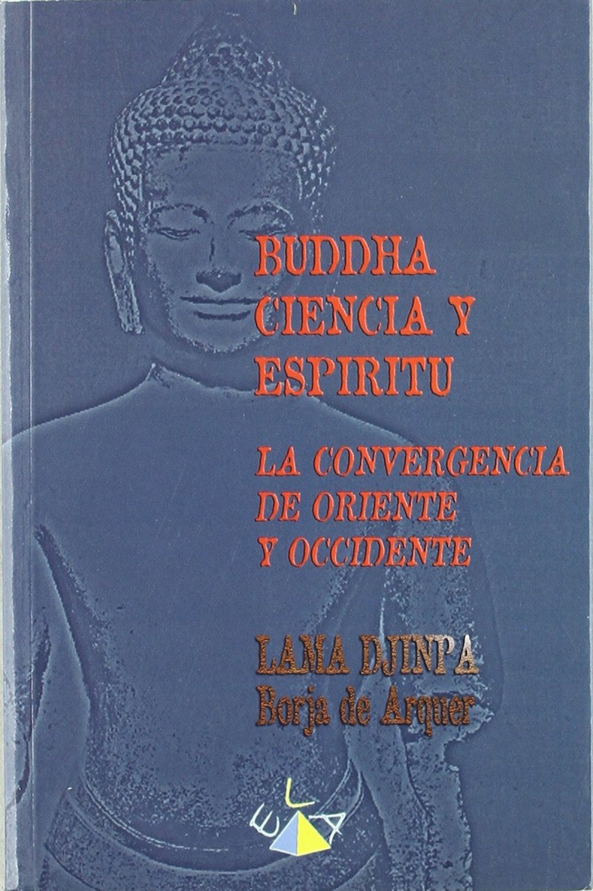 BUDDHA, CIENCIA Y ESPIRITU