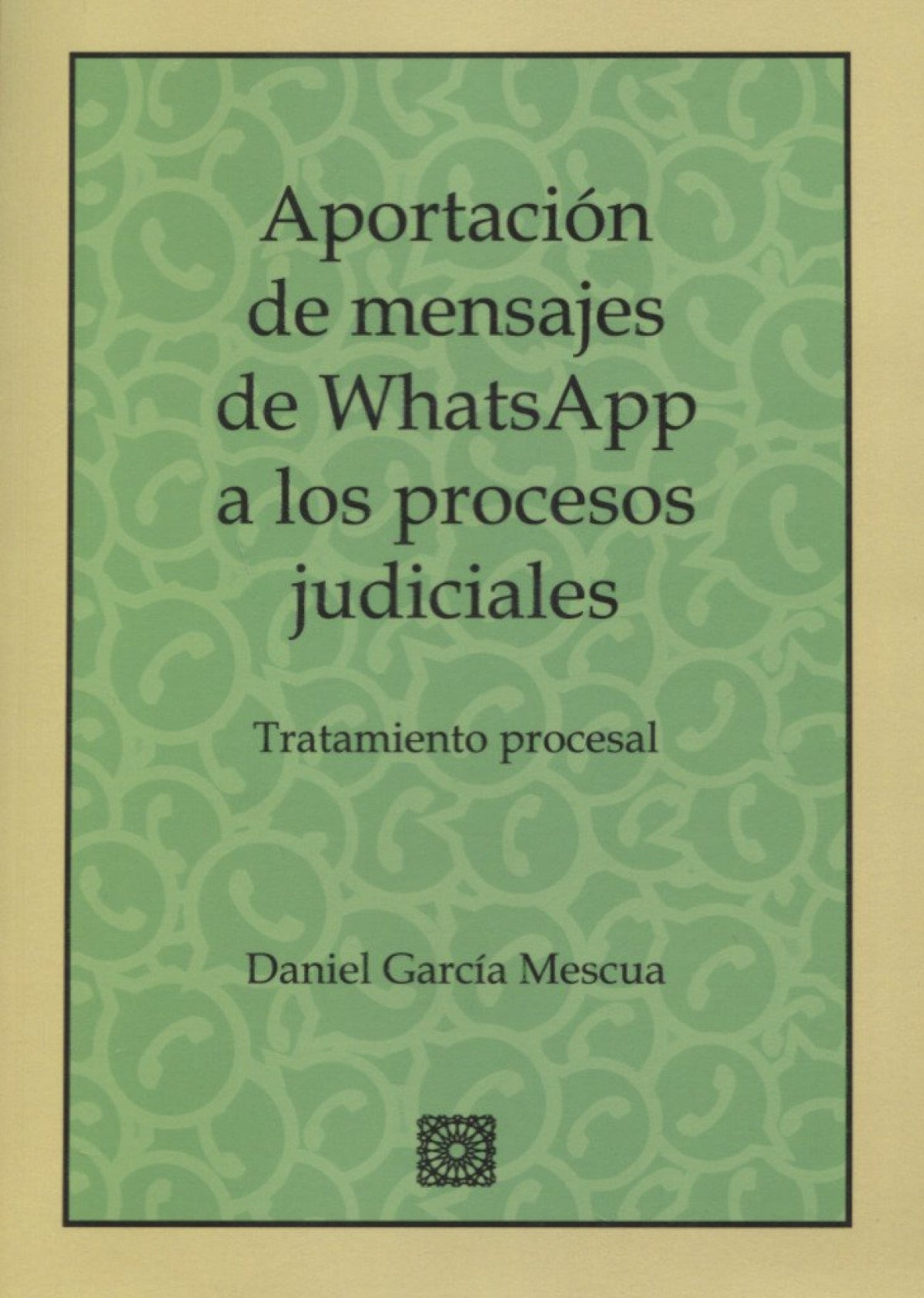 APORTACIÓN MENSAJES WHATSAPP A LOS PROCESOS JUDICIALES
