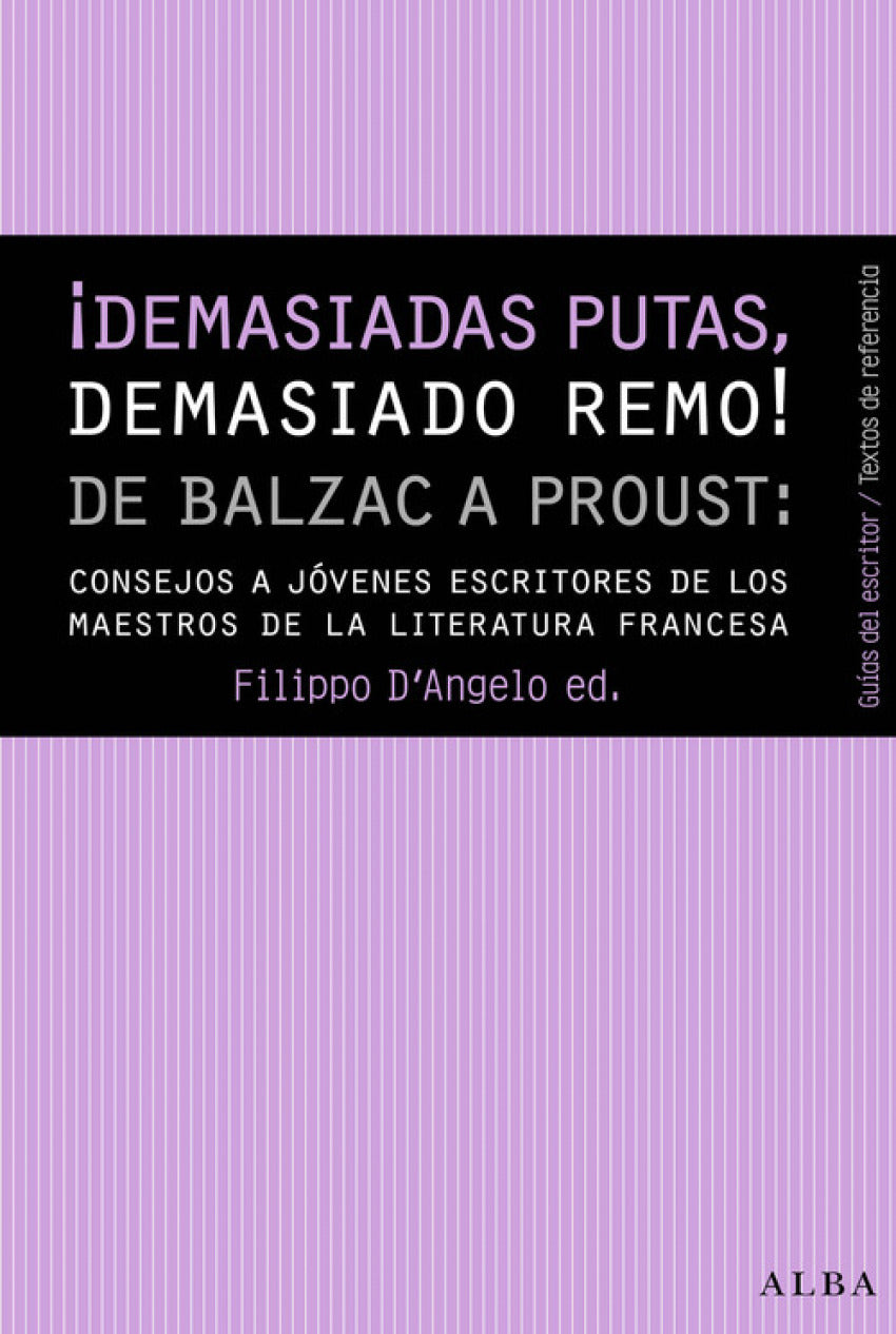 ¡Demasiadas putas, demasiado remo!