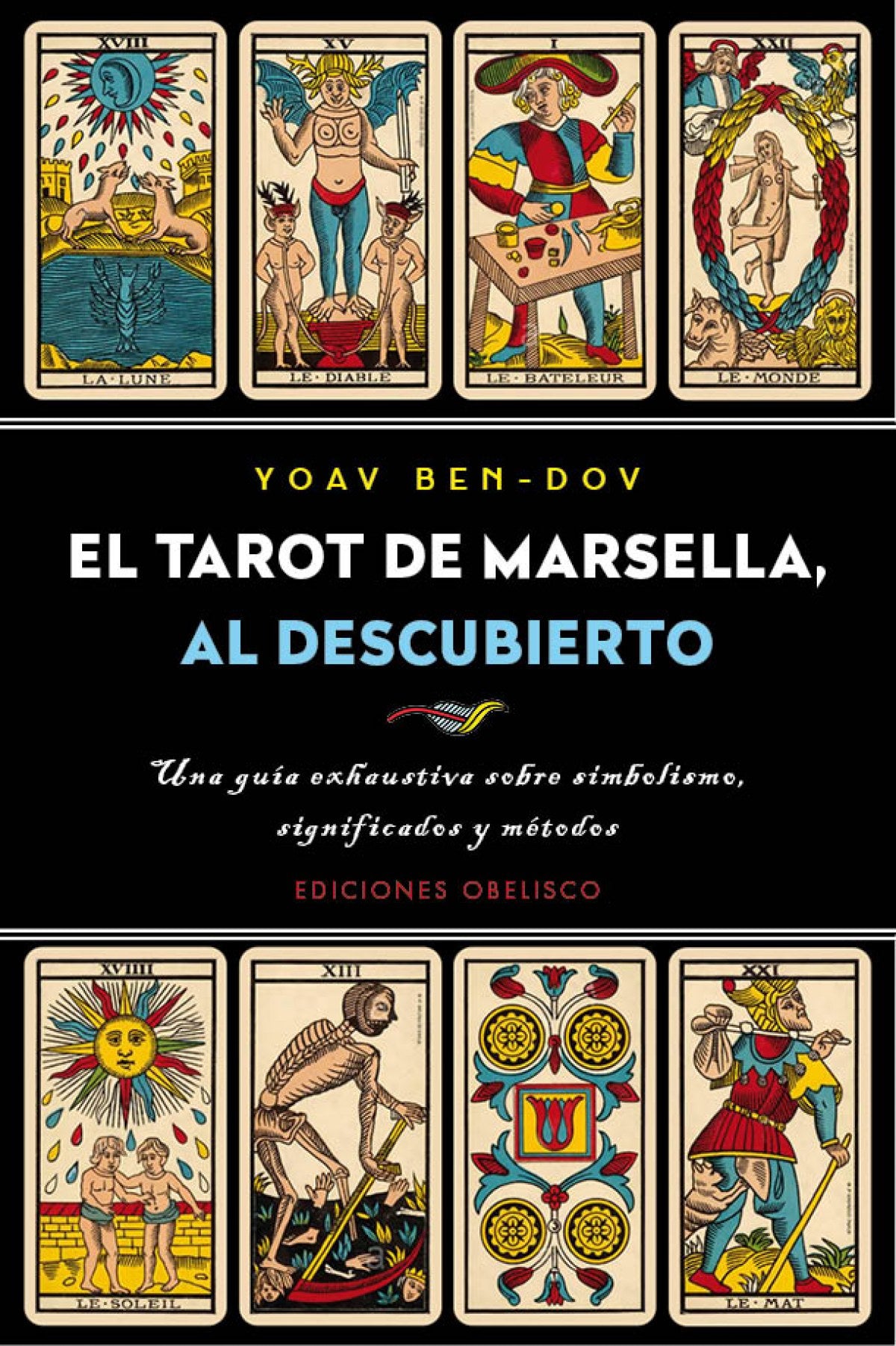 EL TAROT DE MARSELLA, AL DESCUBIERTO