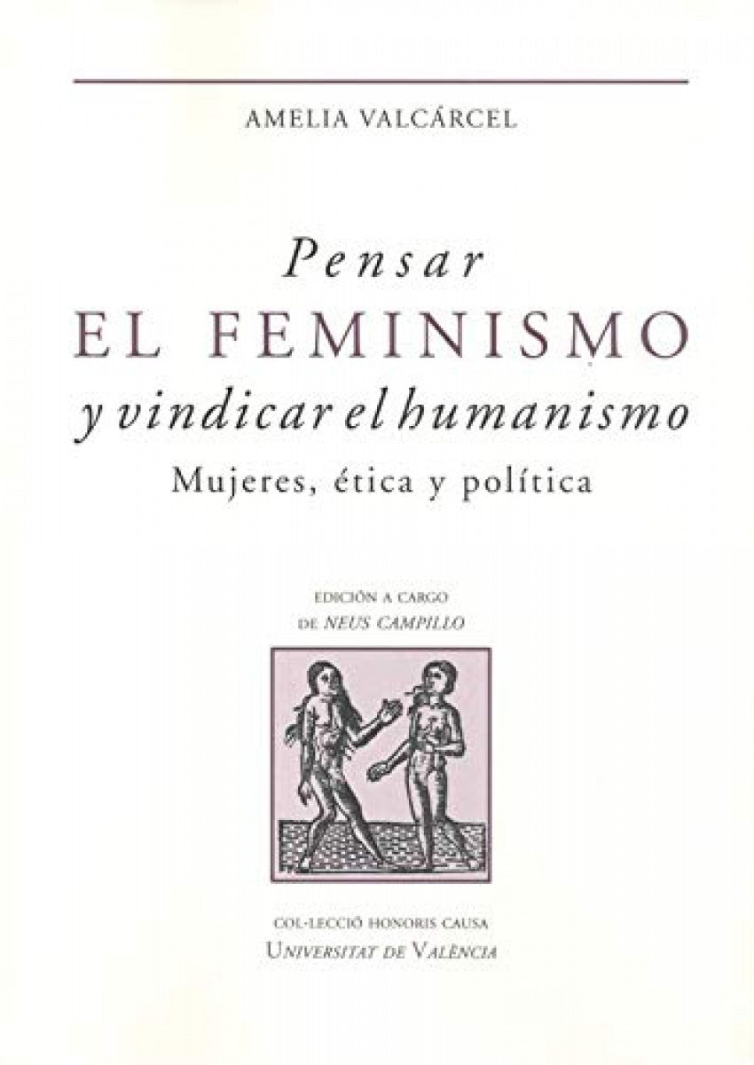 PENSAR EL FEMINISMO Y VINDICAR EL HUMANISMO