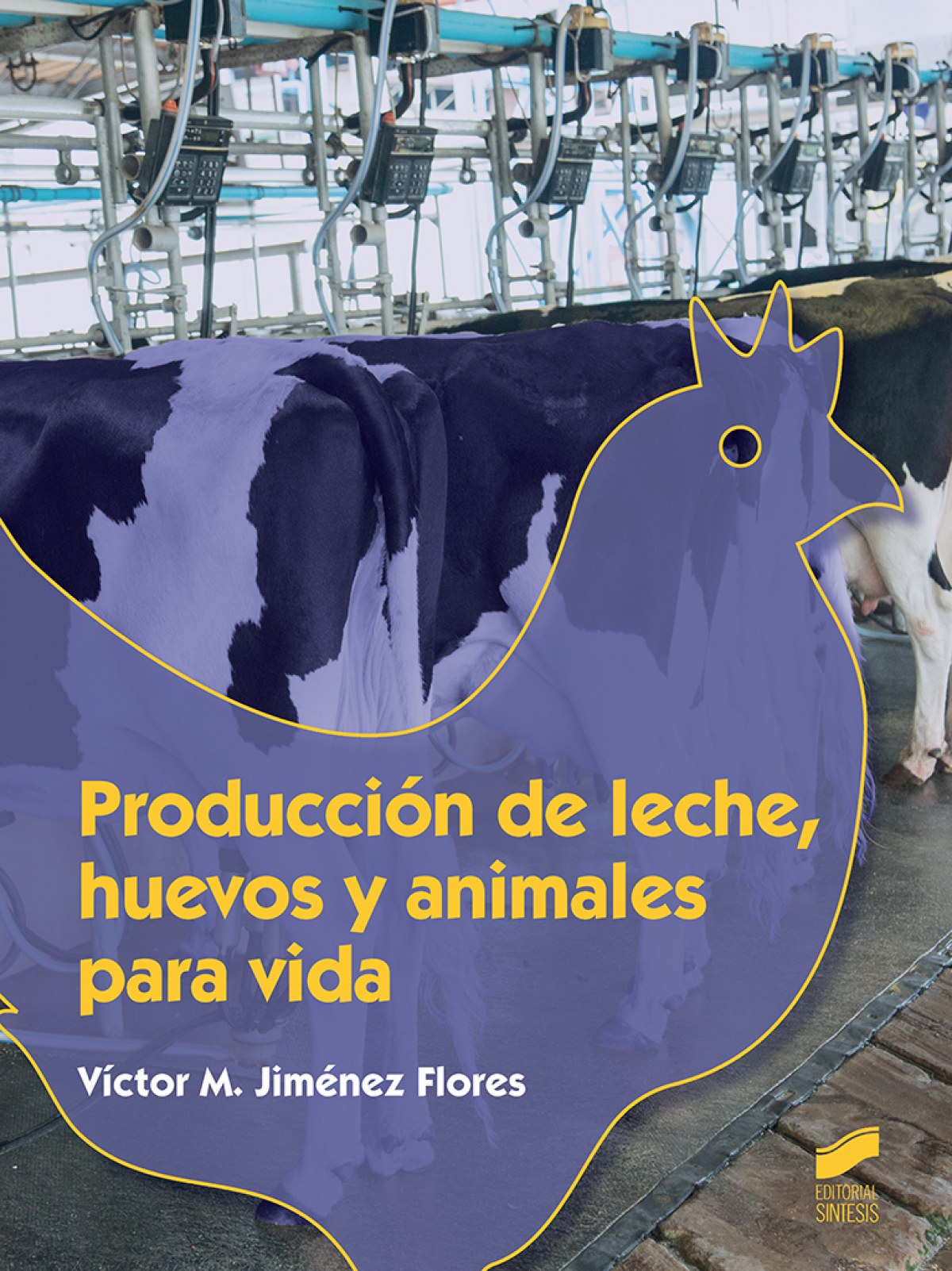 PRODUCCIÓN DE LECHE, HUEVOS Y ANIMALES PARA LA VIDA