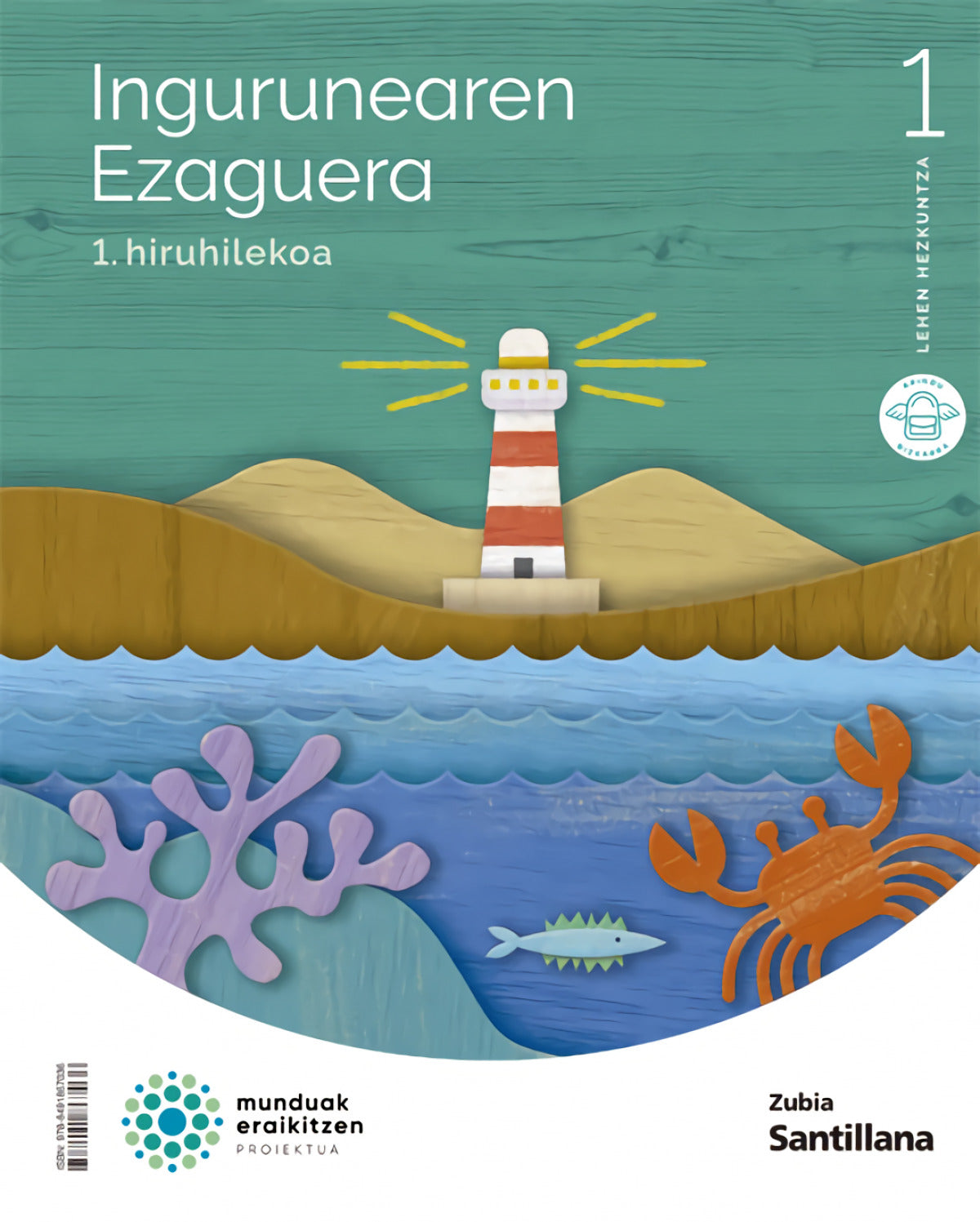 INGURUAREN EZAGUERA 1.LH MUNDUAK ERAIKITZEN.EUSKADI 2022