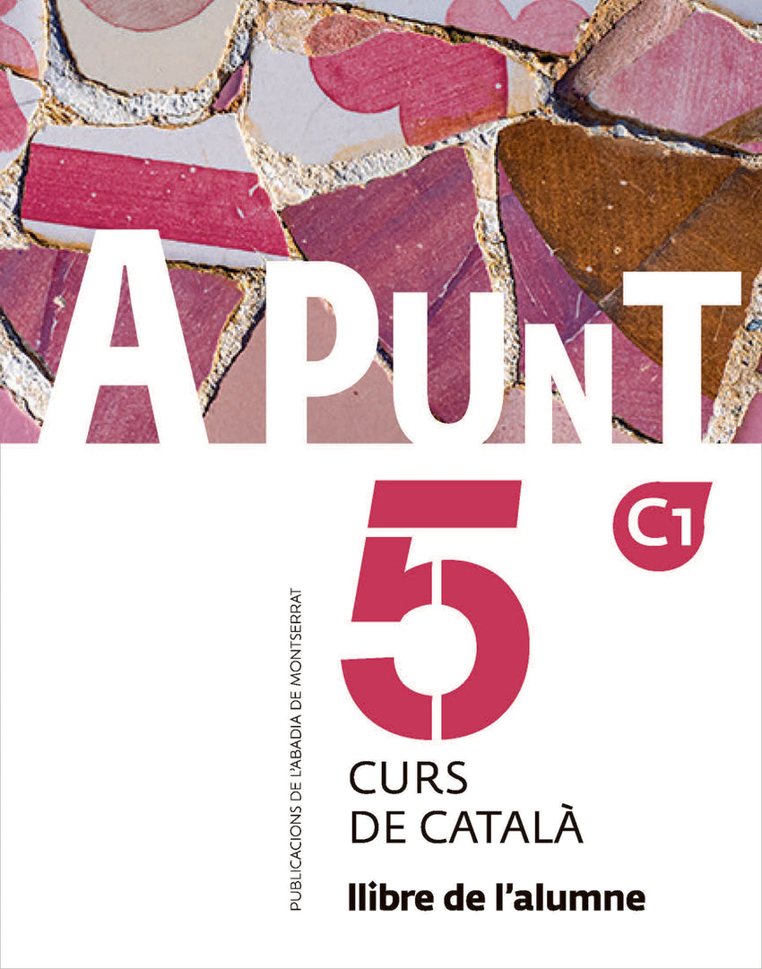 A punt. Curs de català. Llibre de l'alumne, 5