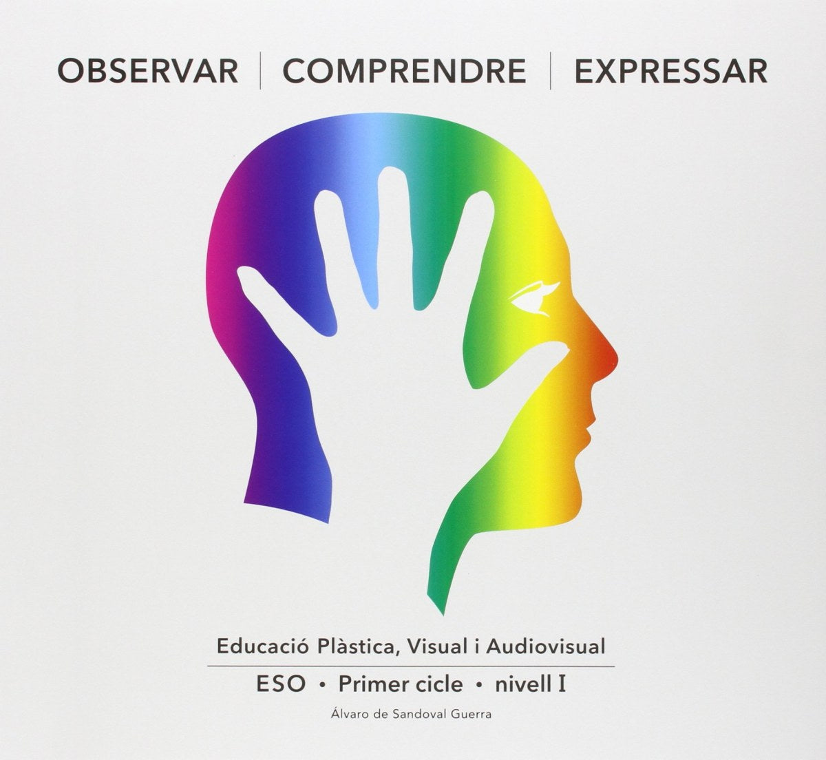 Observar, comprendre expressar. Nivel I