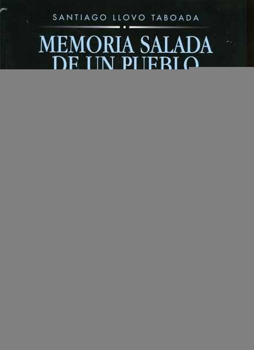 MEMORIA SALADA DE UN PUEBLO
