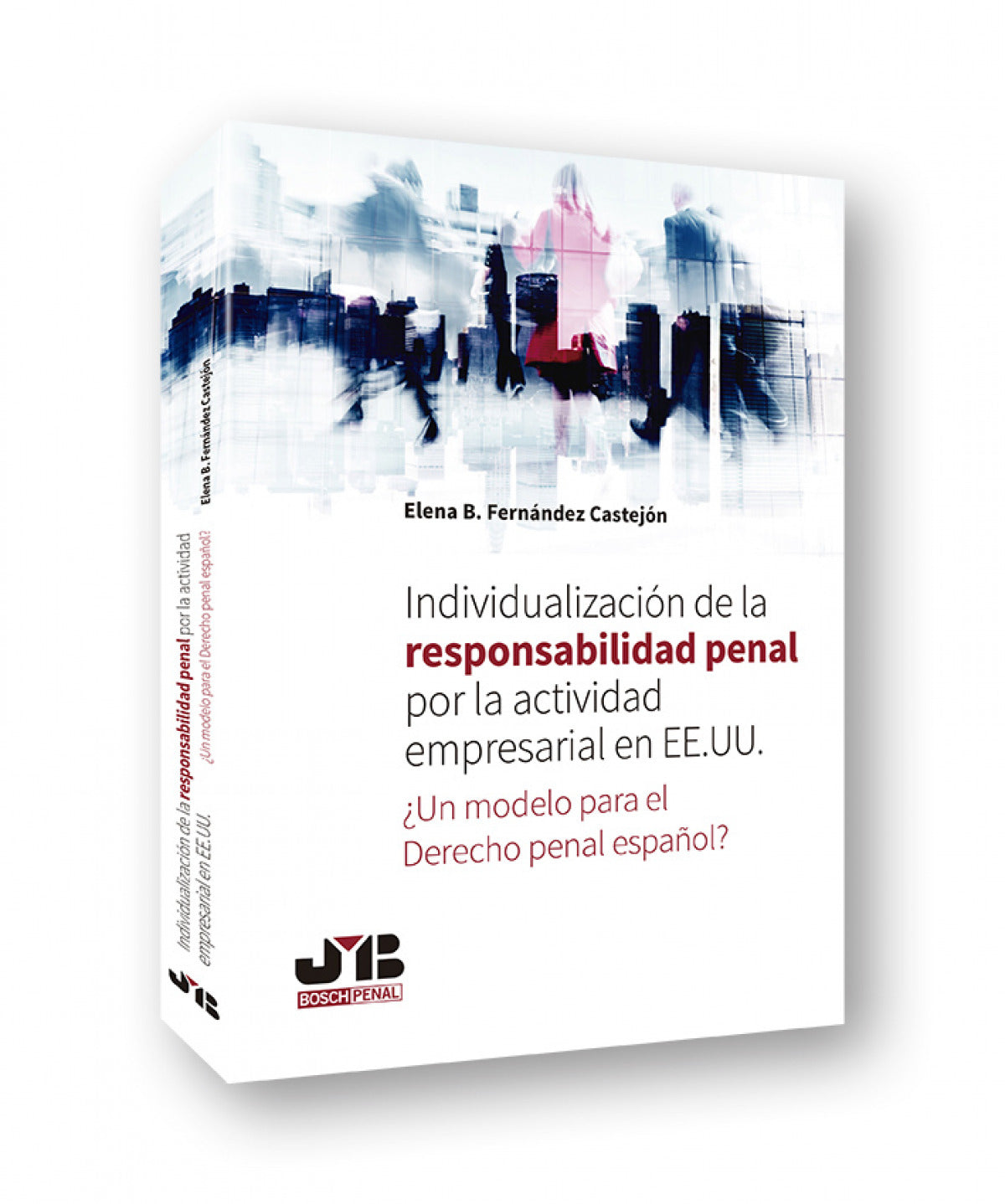 Individualización de la responsabilidad penal por la actividad empresarial en EE.UU