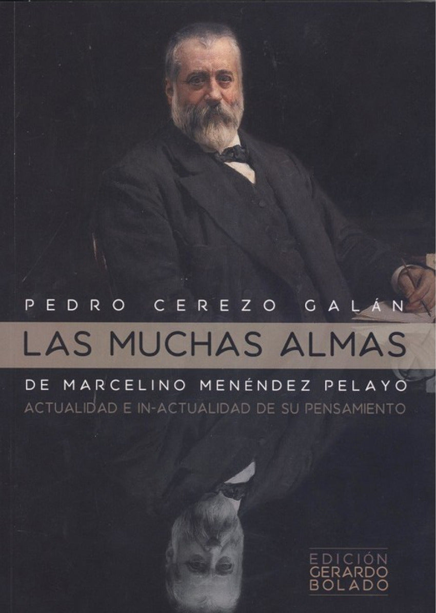 LAS MUCHAS ALMAS DE MARCELINO MENÉNDEZ PELAYO