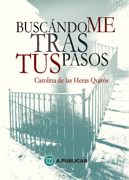 Buscándome tras tus pasos