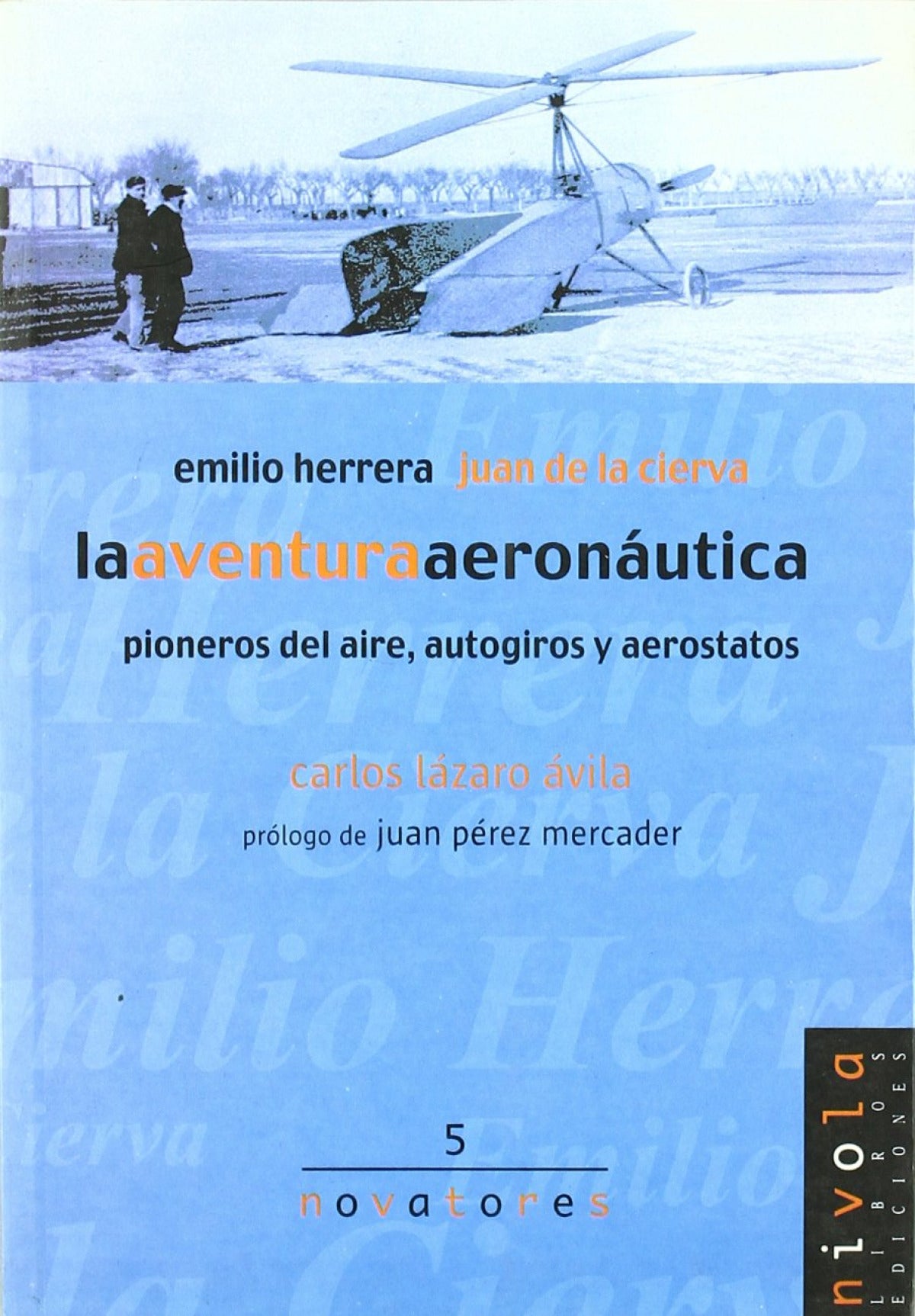 La aventura aeronáutica. Emilio Herrera, Juan de la Cierva.