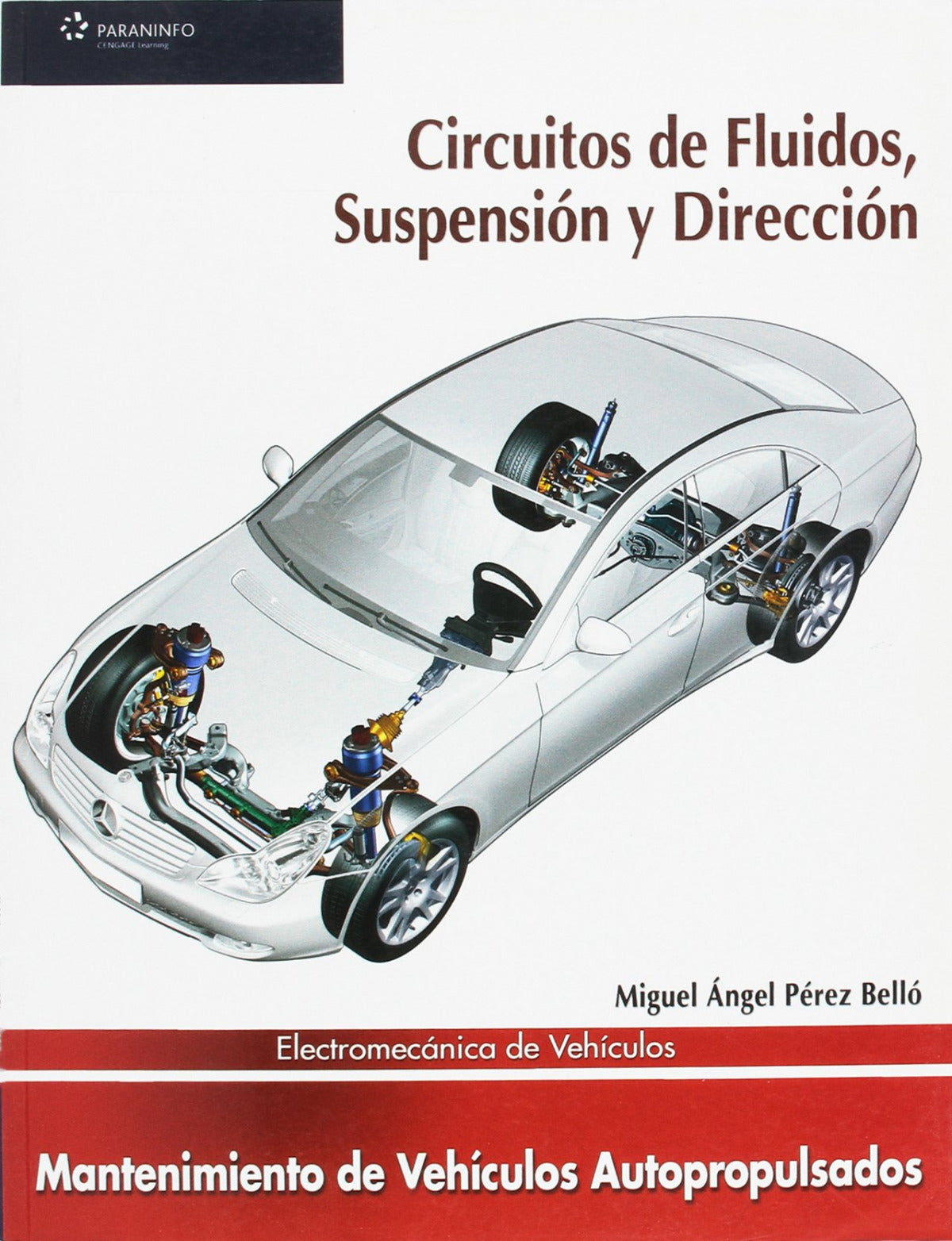ELECTROMECANICA DE VEHICULOS. CIRCUITOS DE FLUIDOS, SUSPENSION Y DIRECCION