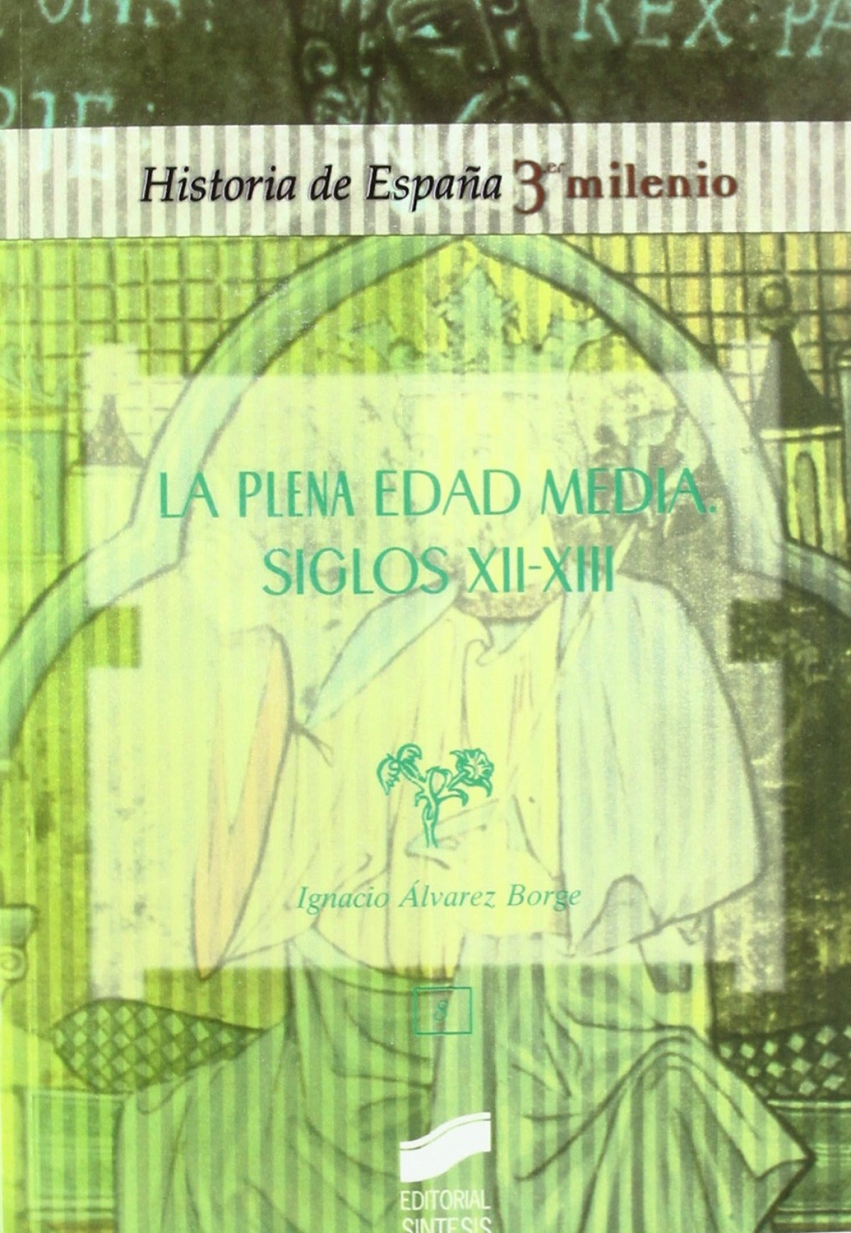 PLENA EDAD MEDIA, LA. SIGLOS XII-XIII
