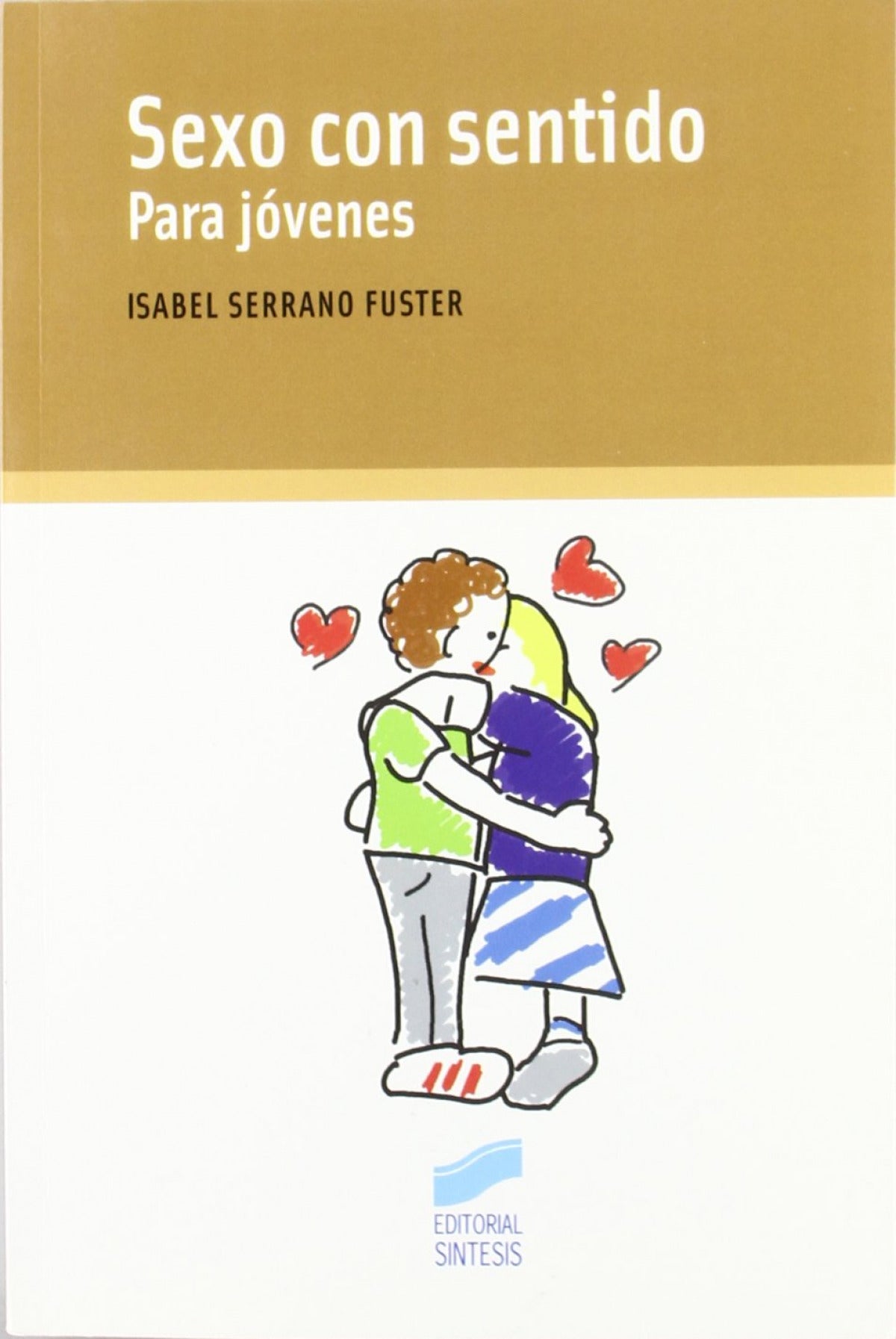 SEXO CON SENTIDO. PARA JOVENES -