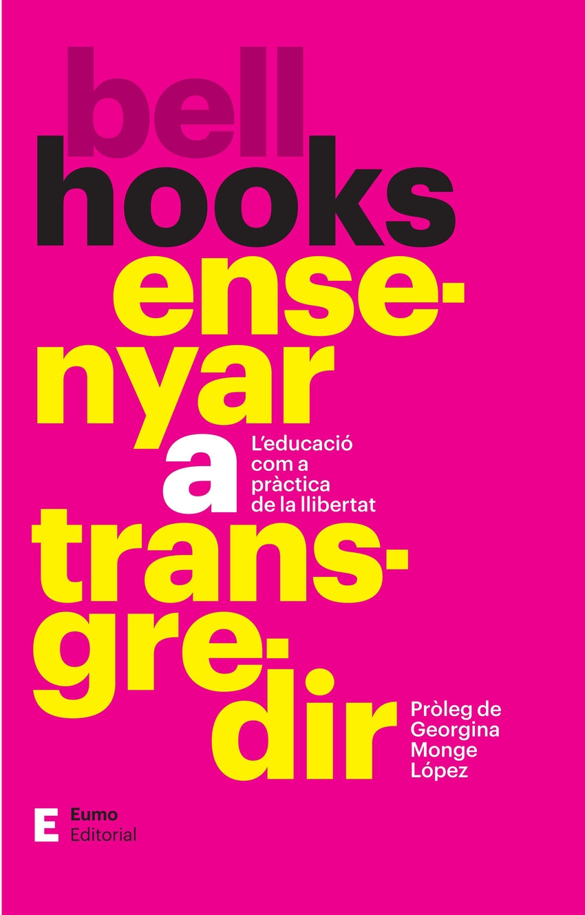 Ensenyar a transgredir:educacio practica llibertat