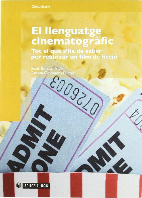 El llenguatge cinematográfic. Tot el que s'ha de saber per realitzar un film de ficció