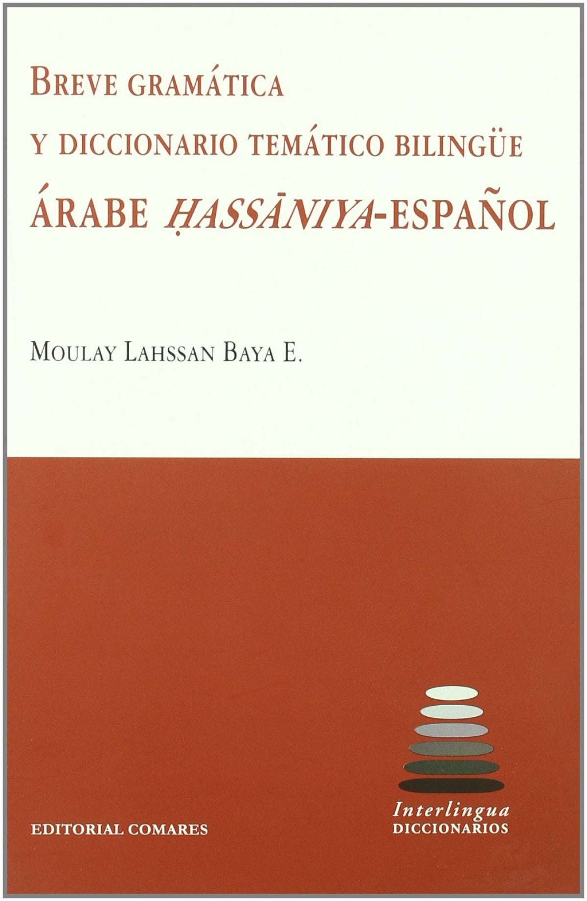 Breve gramática y diccionario bilingüe árabe hassaniya-español