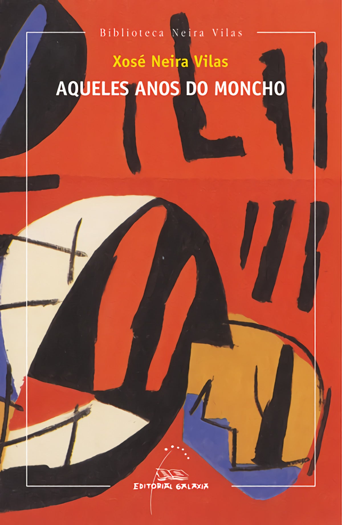 Aqueles anos do Moncho