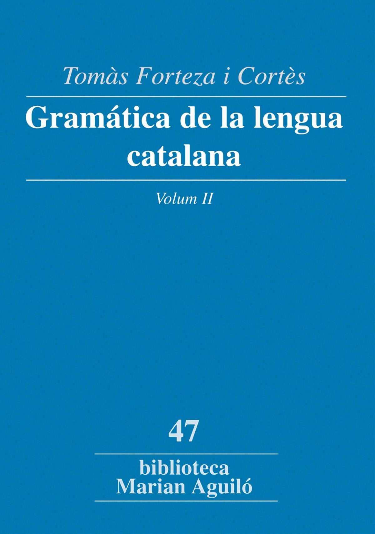 Gramática de la lengua catalana, Vol. II