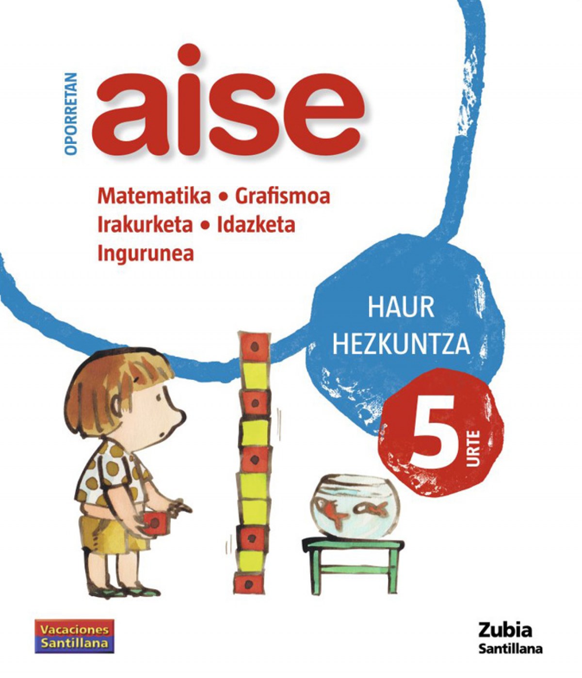 Aise 5 urte haur hezkuntza oporretan 2010 ³